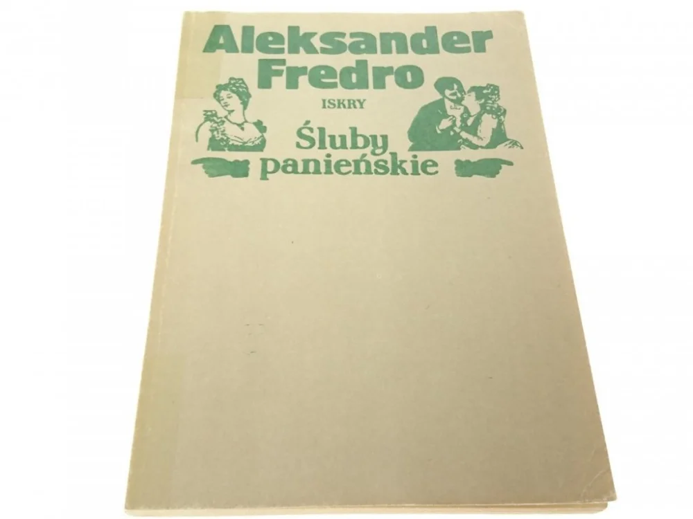 ŚLUBY PANIEŃSKIE - Aleksander Fredro 1985 Do wyczerpania zapasów
