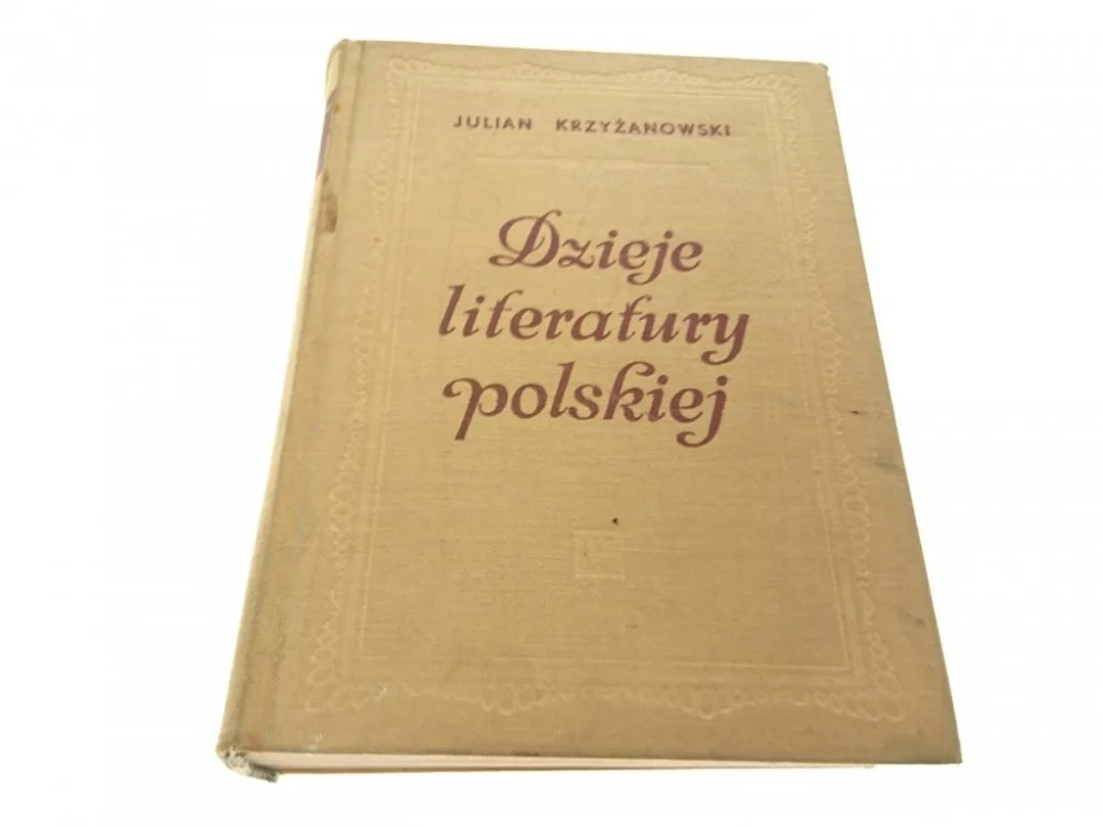 Zamów teraz DZIEJE LITERATURY POLSKIEJ - Krzyżanowski 1970