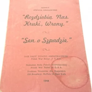 'ROZDZIOBIĄ NAS KRUKI WRONY' 'SEN O SZPADZIE' 1944 Do wyczerpania zapasów