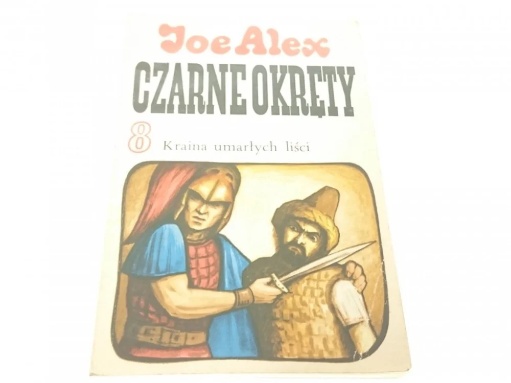 Wyjątkowa oferta CZARNE OKRĘTY 8 KRAINA UMARŁYCH LIŚCI - Alex 1975