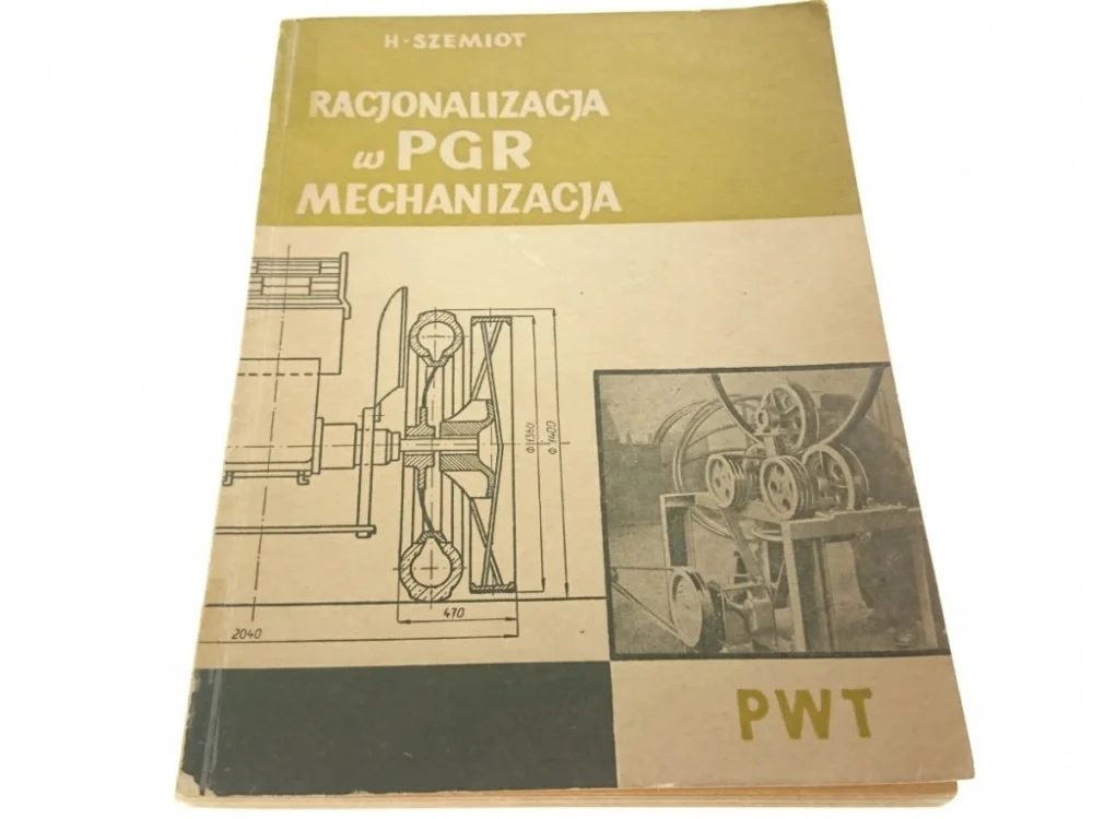 Szybka dostawa RACJONALIZACJA W PGR MECHANIZACJA - Szemiot 1957