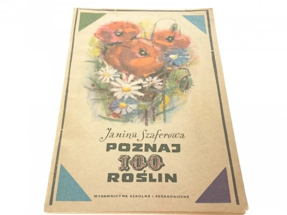 POZNAJ 100 ROŚLIN - Janina Szaferowa 1974 Łatwy zwrot