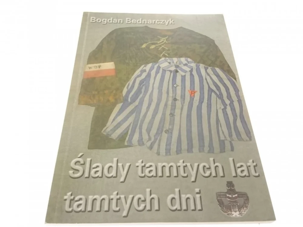 ŚLADY TAMTYCH LAT TAMTYCH DNI - Bednarczyk 2004 Okazja