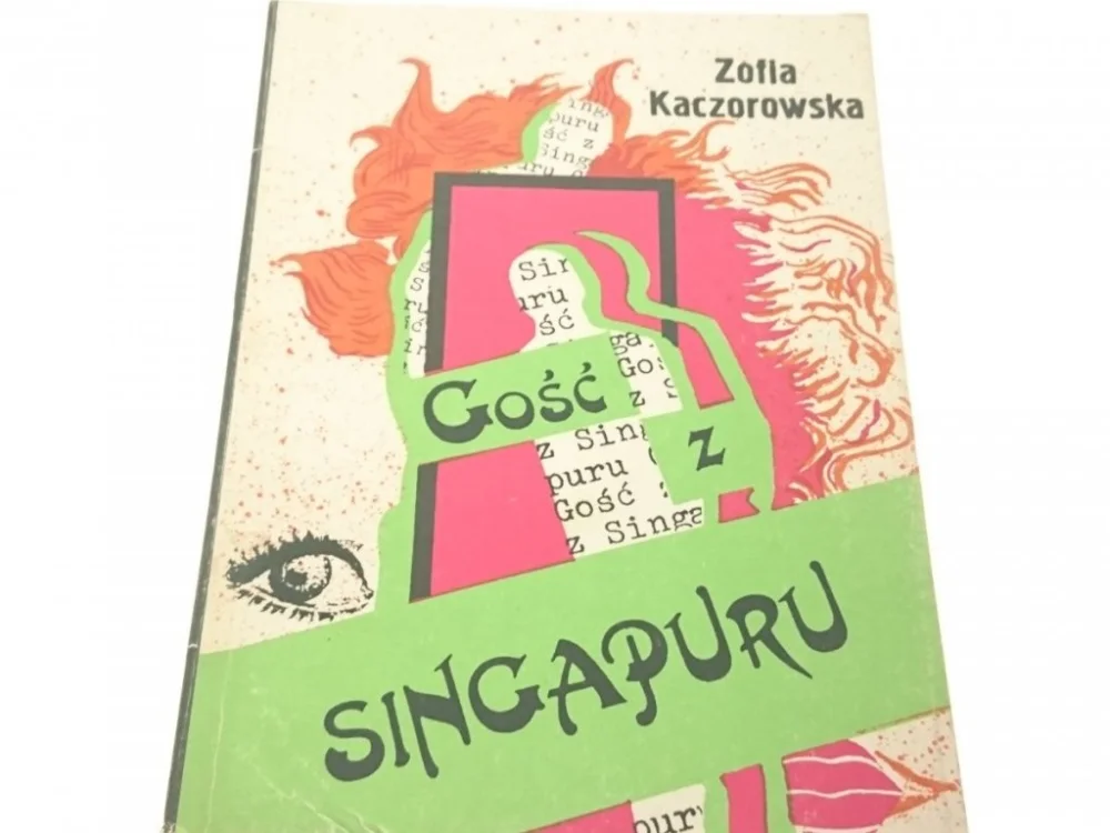 GOŚĆ Z SINGAPURU - Zofia Kaczorowska 1989 Oferta