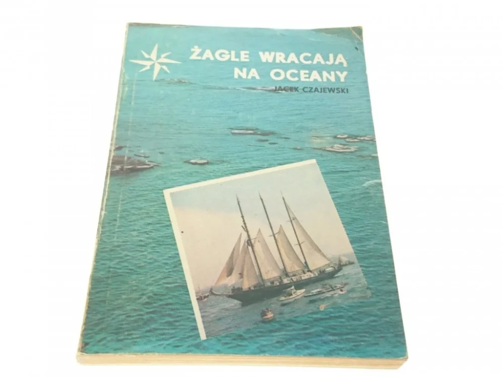 ŻAGLE WRACAJĄ NA OCEANY - Jacek Czajewski 1984 Dodaj do koszyka