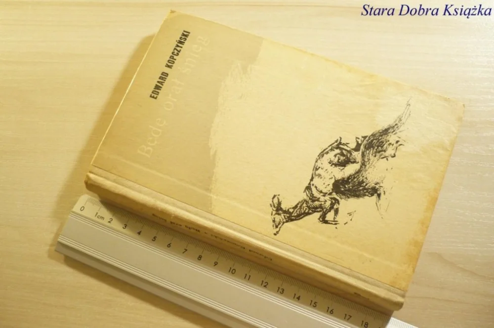 Dostępne od ręki BĘDĘ ORAŁ ŚNIEG - Edward Kopczyński 1972