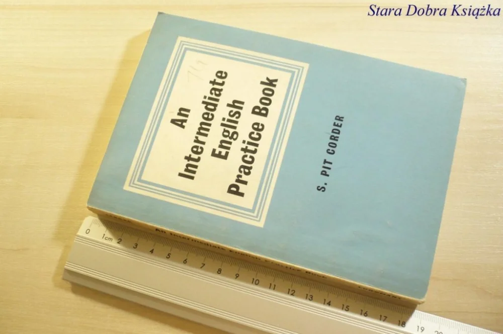 Dostępne od ręki AN INTERMEDIATE ENGLISH PRACTICE BOOK S Pit Corder
