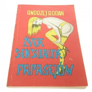 ŻYCIE SEKSUALNE PAPAGEJÓW - Andrzej Rodan 1988 Wyjątkowa oferta