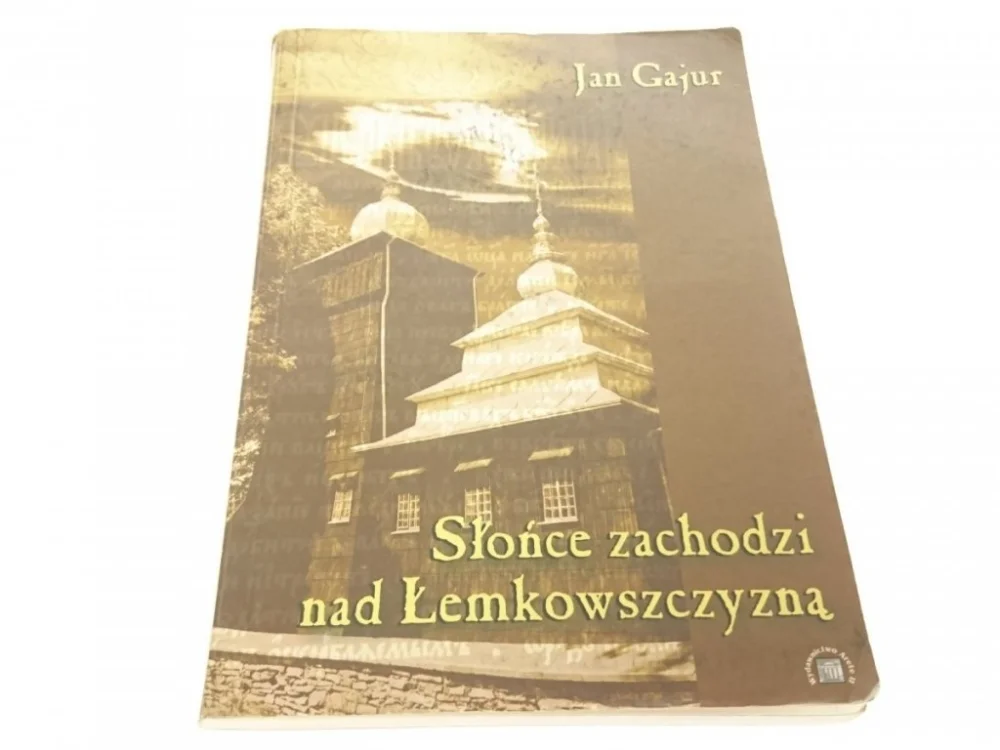 Nowy SŁOŃCE ZACHODZI NAD ŁEMKOWSZCZYZNĄ - Gajur 2005