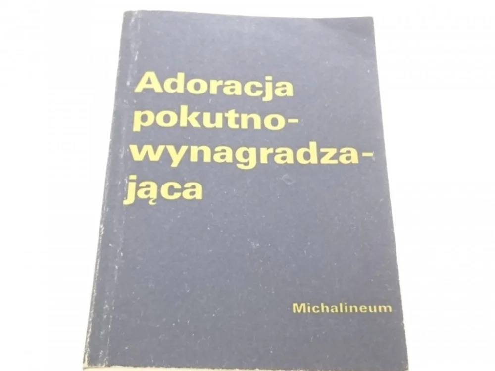 ADORACJA POKUTNO-WYNAGRADZAJĄCA - Józef Robak 1985 Okazja
