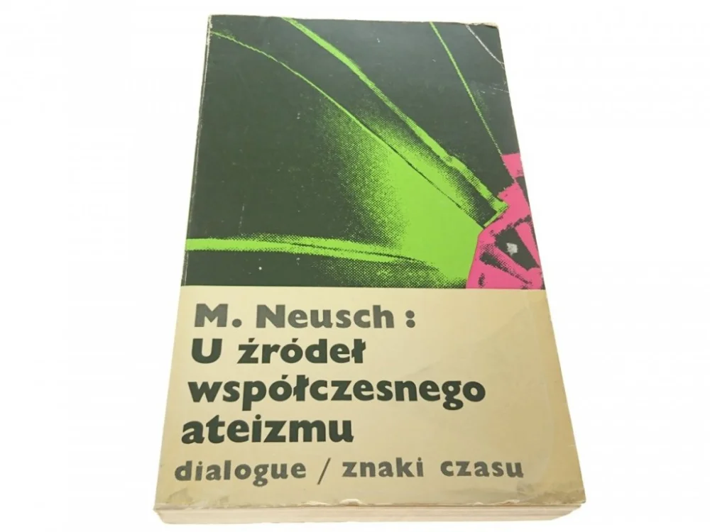 Rabat U ŹRÓDEŁ WSPÓŁCZESNEGO ATEIZMU - M. Neusch 1980