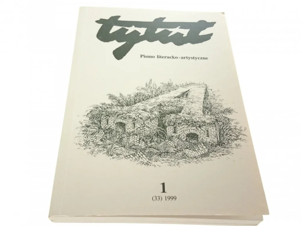 Nowy TYTUŁ 1 33 1999 PISMO LITERACKO-ARTYSTYCZNE