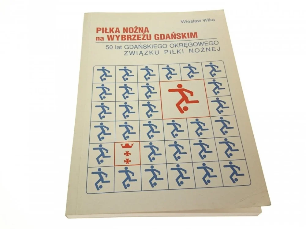 PIŁKA NOŻNA NA WYBRZEŻU GDAŃSKIM Wiesław Wika 1995 Obniżka ceny