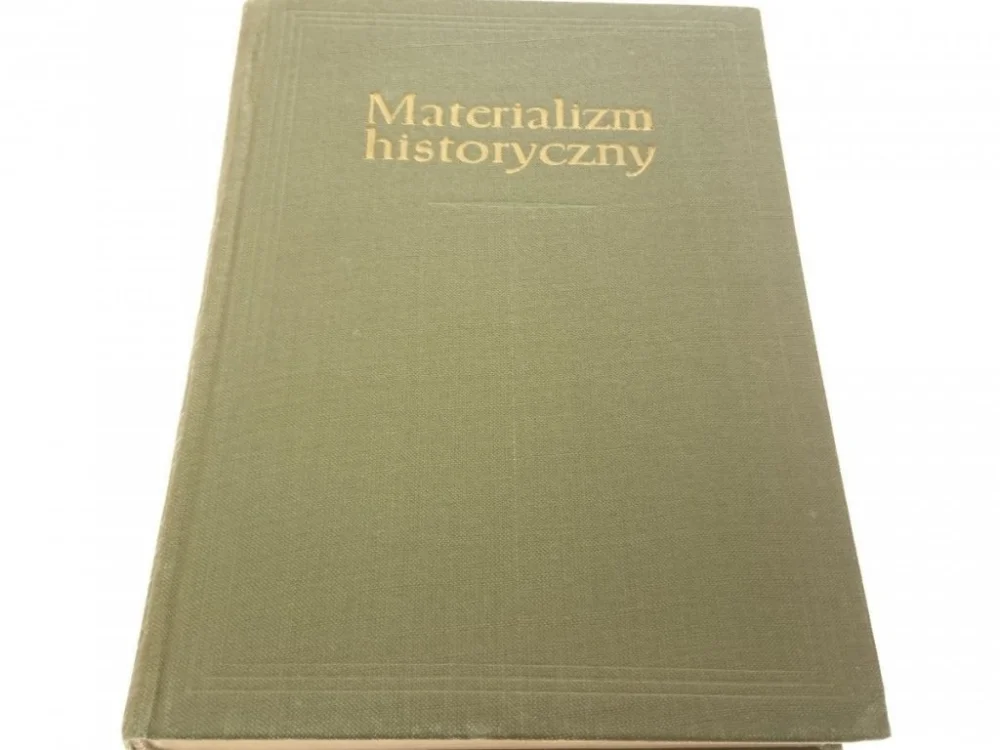 Oferta limitowana MATERIALIZM HISTORYCZNY - Red. Konstantinow 1956