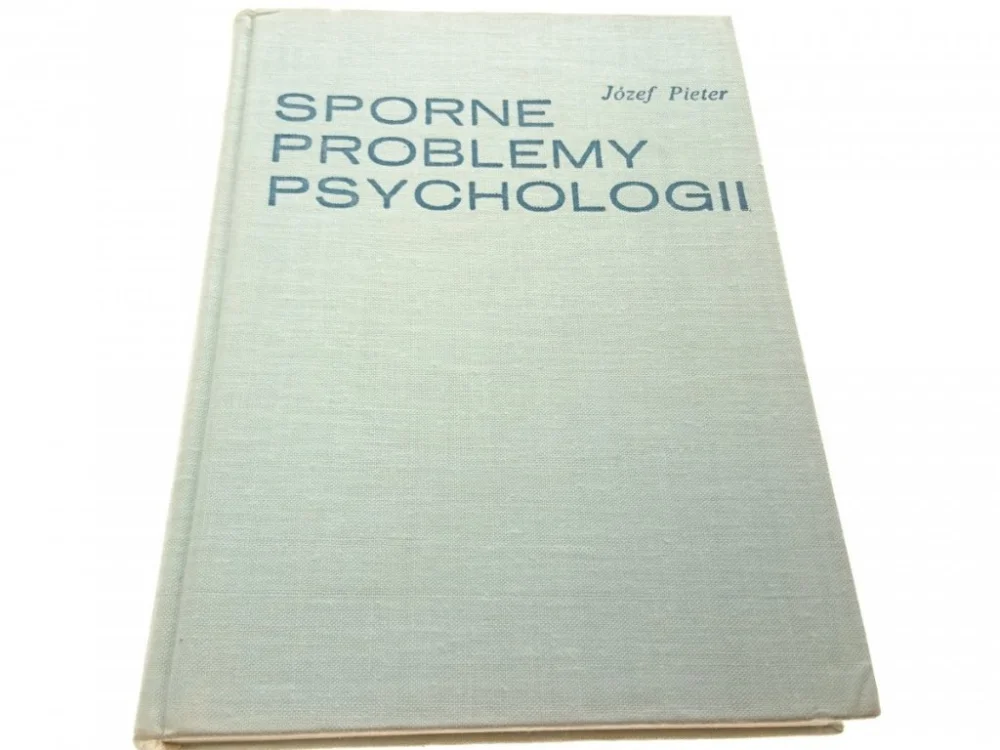 SPORNE PROBLEMY PSYCHOLOGII - Józef Pieter 1969 Najlepsza cena