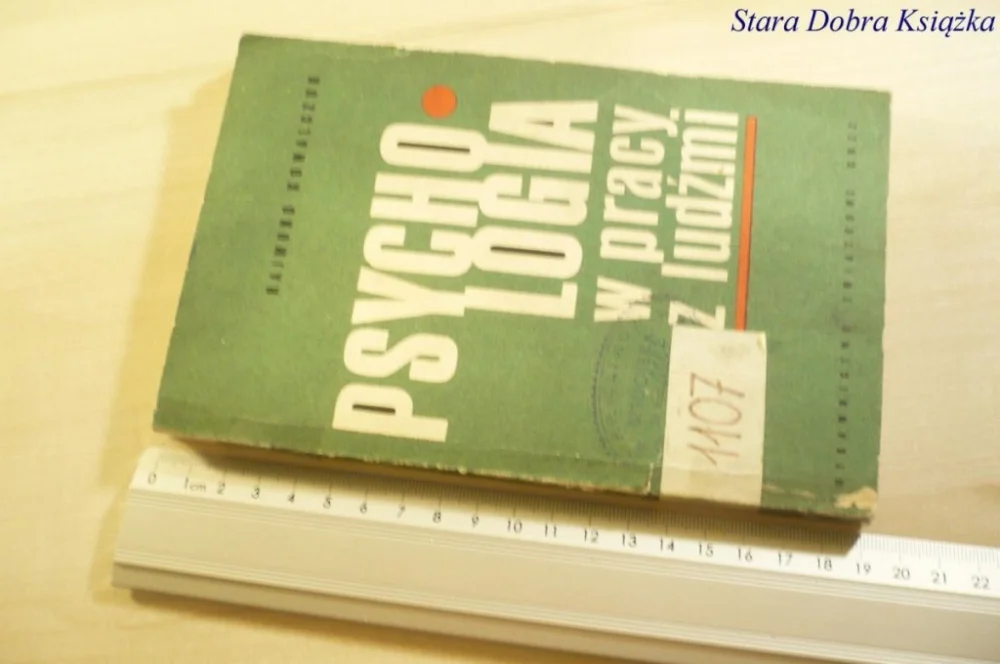 Oferta limitowana PSYCHOLOGIA W PRACY Z LUDŹMI - R. Kowalczuk 1971