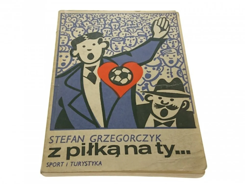 Z PIŁKĄ NA TY... - Stefan Grzegorczyk 1977 Kup teraz
