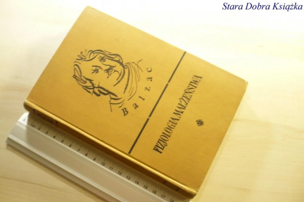 FIZJOLOGIA MAŁŻEŃSTWA - Honoriusz Balzac 1957 Darmowy zwrot