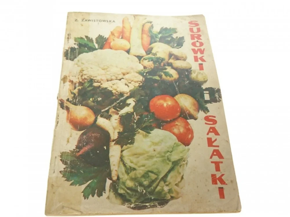 SURÓWKI I SAŁATKI - Z. Zawistowska 1964 Tylko dziś