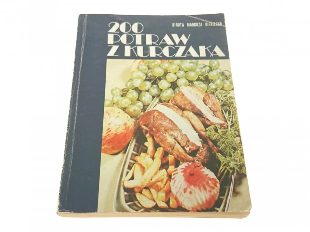 200 POTRAW Z KURCZAKA - Biruta Markuza Bieniecka Nowość