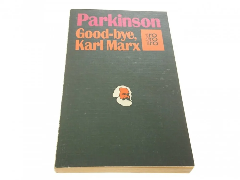 GOOD-BYE, KARL MARX - C. Northcote Parkinson 1973 Wyjątkowa oferta