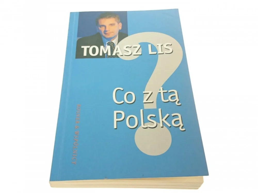 CO Z TĄ POLSKĄ? - Tomasz Lis 2003 Szybka dostawa
