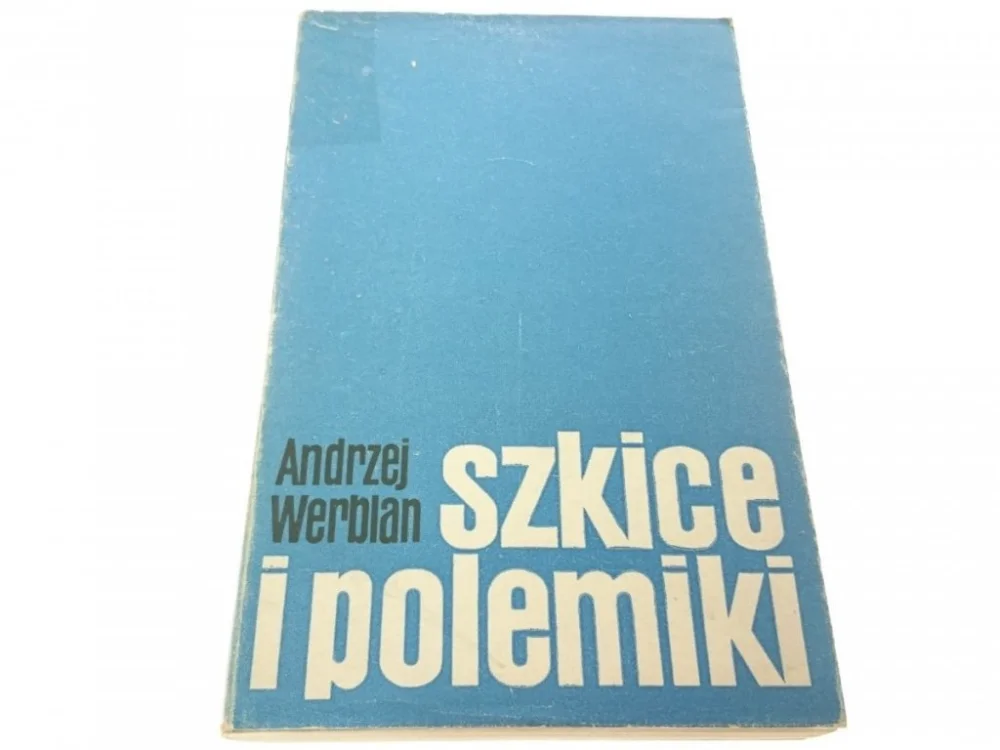 Wyprzedaż SZKICE I POLEMIKI - Andrzej Werblan 1970