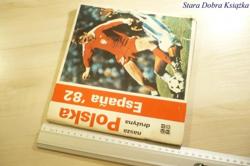 NASZA DRUŻYNA POLSKA. ESPAŃA '82 Darmowy zwrot