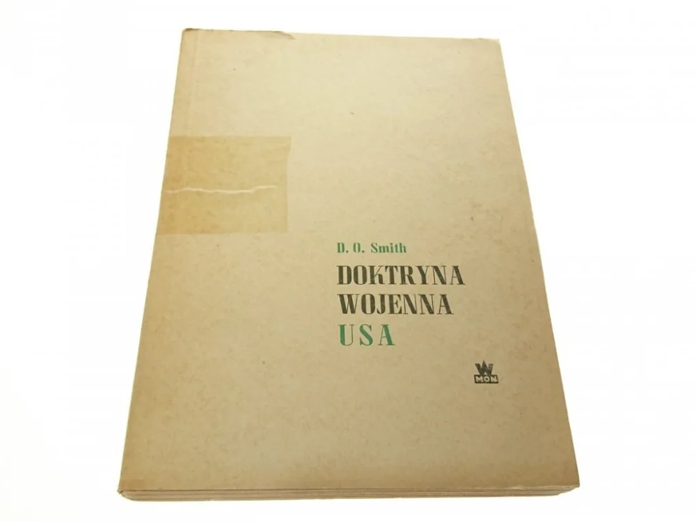 Tylko dziś DOKTRYNA WOJENNA USA - D. O. Smith 1957