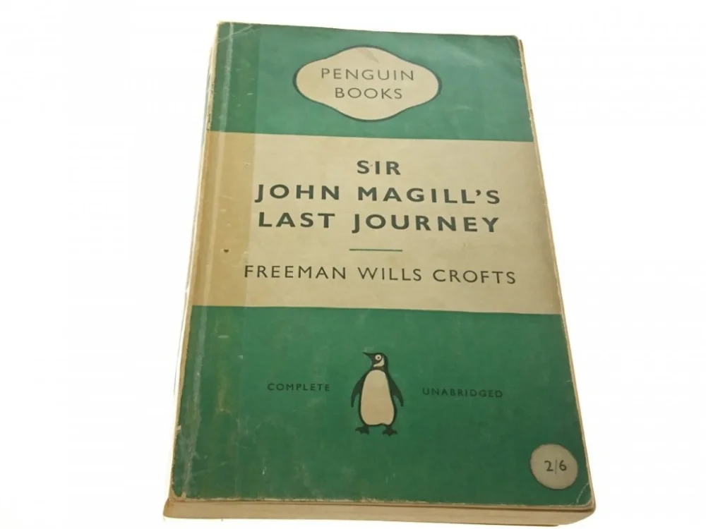 SIR JOHN MAGILL'S LAST JOURNEY - F. W. Crofts 1955 Nie przegap