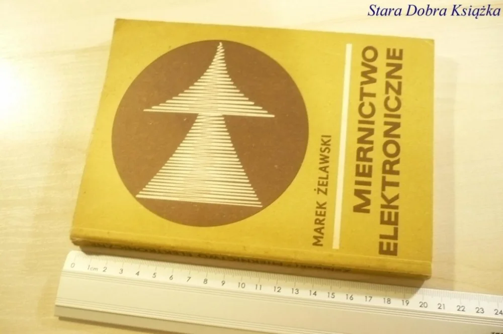 MIERNICTWO ELEKTRONICZNE - Marek Żelawski 1972 Nowość