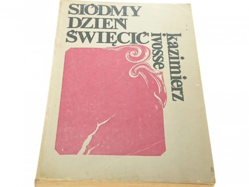 Wyjątkowa oferta SIÓDMY DZIEŃ ŚWIĘCIĆ - Kazimierz Ivosse 1984