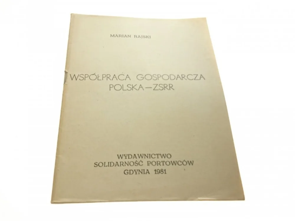 Nowość WSPÓŁPRACA GOSPODARCZA POLSKA-ZSRR - Rajski 1981