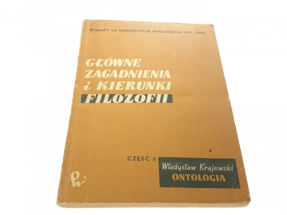 GŁÓWNE ZAGADNIENIA I KIERUNKI FILOZOFII CZĘŚĆ II Szybka dostawa