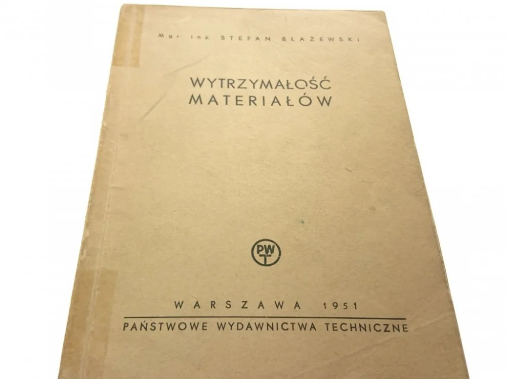 Zniżka WYTRZYMAŁOŚĆ MATERIAŁÓW - Błażewski 1951