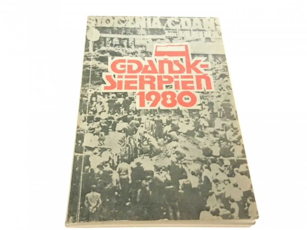 Nowość GDAŃSK SIERPIEŃ 1980 - Red. Ireneusz Łapiński 1981