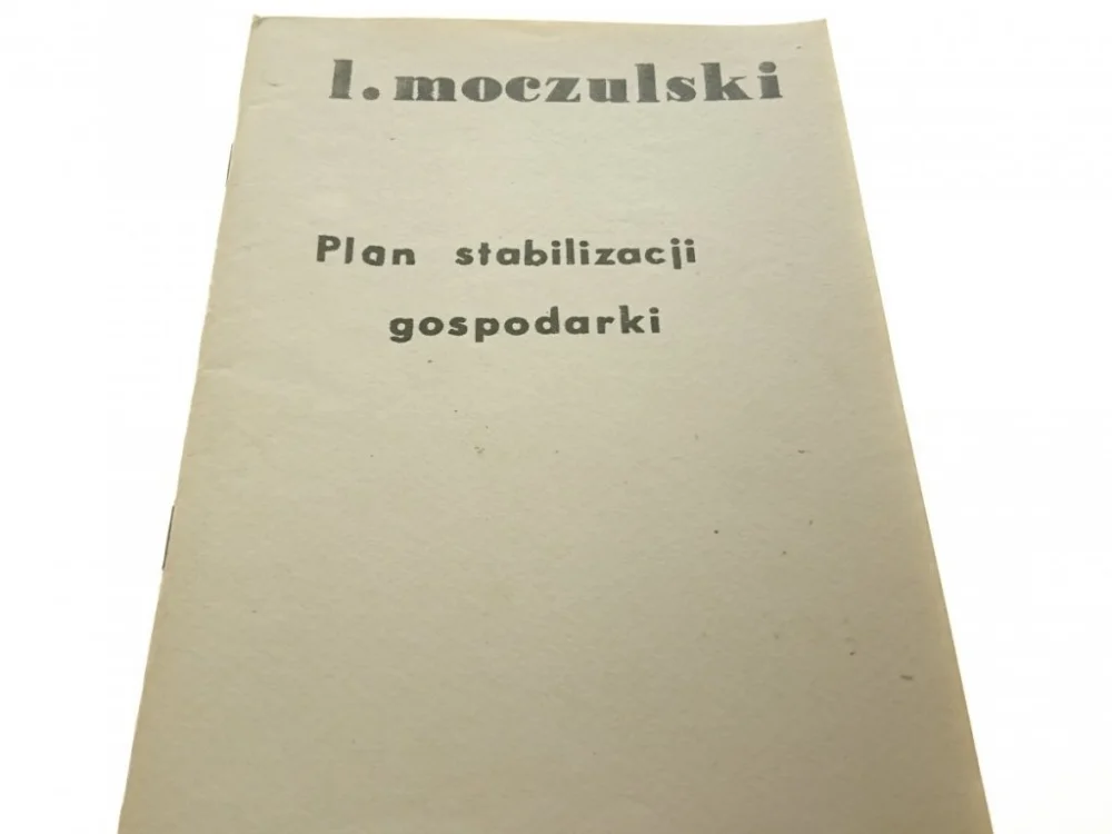 PLAN STABILIZACJI GOSPODARKI - L. Moczulski Kup teraz
