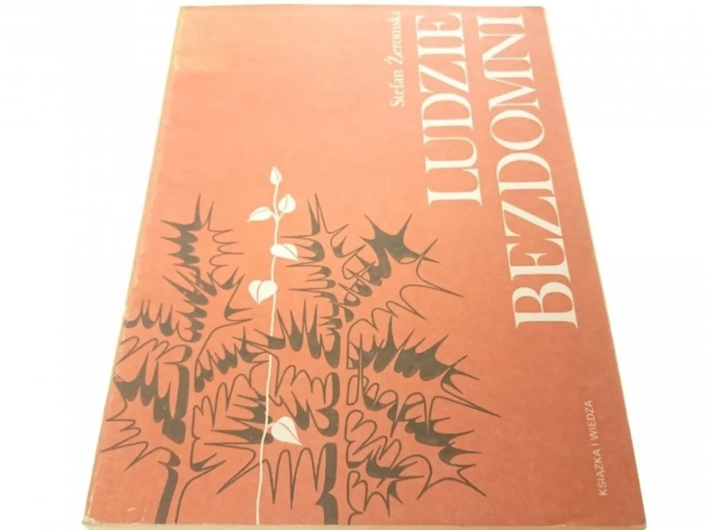 Sprawdź teraz LUDZIE BEZDOMNI - Stefan Żeromski 1982