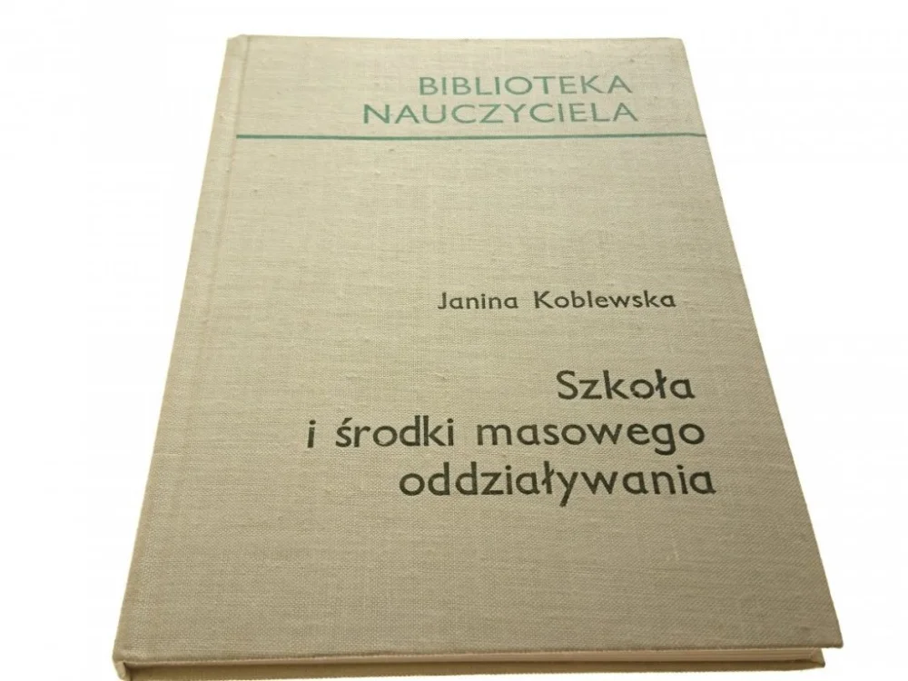 Wyprzedaż SZKOŁA I ŚRODKI MASOWEGO ODDZIAŁYWANIA - Koblewska
