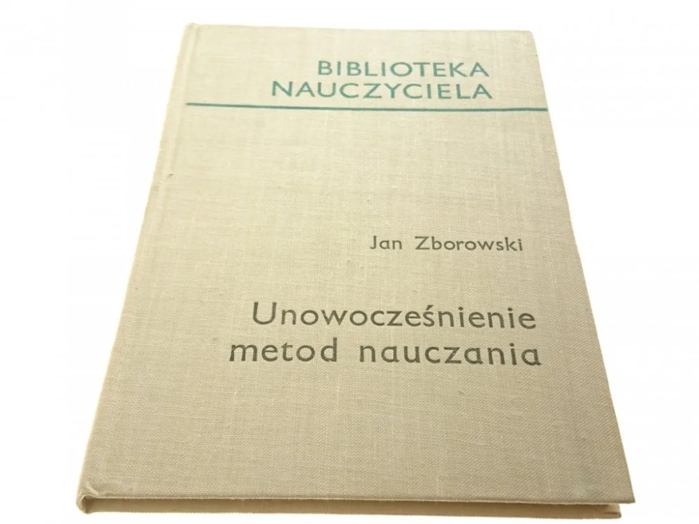 Najlepsza cena UNOWOCZEŚNIENIE METOD NAUCZANIA - Zborowski 1966