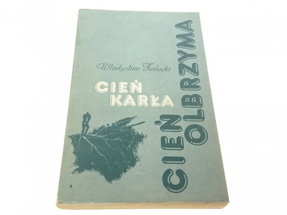 Obniżka ceny CIEŃ KARŁA CIEŃ OLBRZYMA - Władysław Terlecki 1983