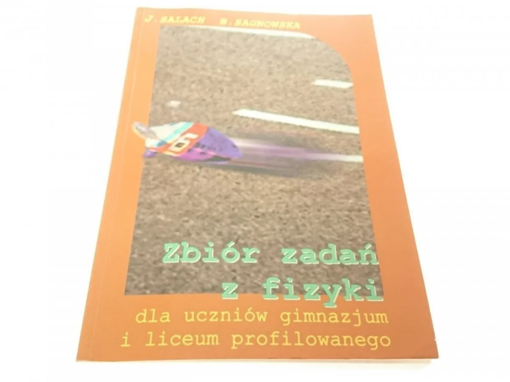 ZBIÓR ZADAŃ Z FIZYKI - J. Salach 2004 Popularny