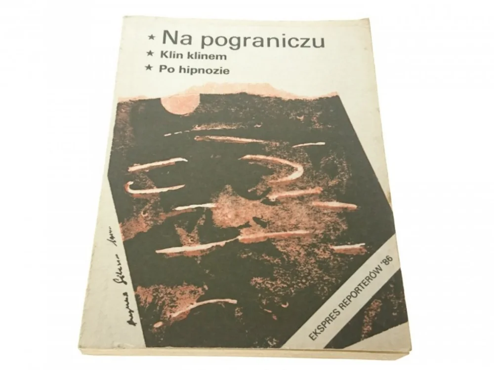 EKSPRES REPORTERÓW '86: NA POGRANICZU; KLIN KLINEM Łatwy zwrot