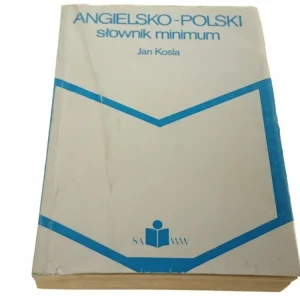 ANGIELSKO-POLSKI SŁOWNIK MINIMUM - Jan Kośla 1989 Tylko do końca tygodnia
