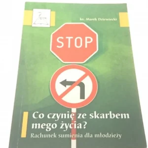 Bestseller CO CZYNIĘ ZE SKARBEM MEGO ŻYCIA? - Dziewiecki 2006