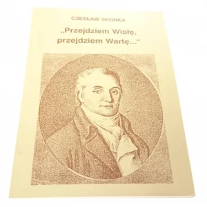 'PRZEJDZIEM WISŁĘ, PRZEJDZIEM WARTĘ...' - Skonka Bezpieczne zakupy
