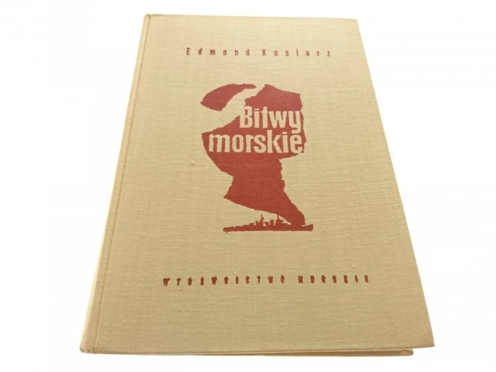 Sprawdź teraz BITWY MORSKIE - Edmund Kosiarz 1964