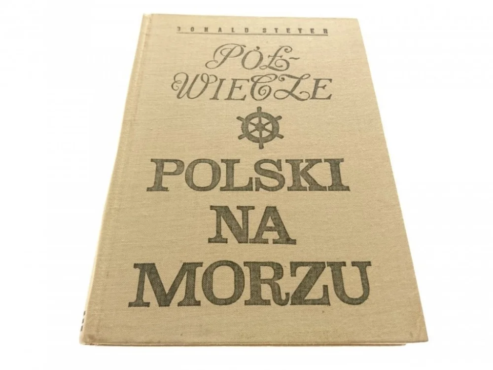 PÓŁWIECZE POLSKI NA MORZU - Donald Steyer 1970 Łatwy zwrot