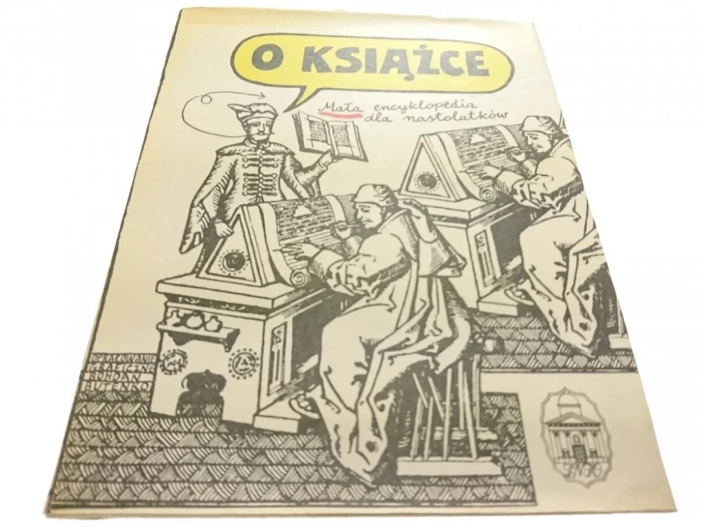 O KSIĄŻCE. MAŁA ENCYKLOPEDIA DLA NASTOLATKÓW 1987 Najlepsza cena