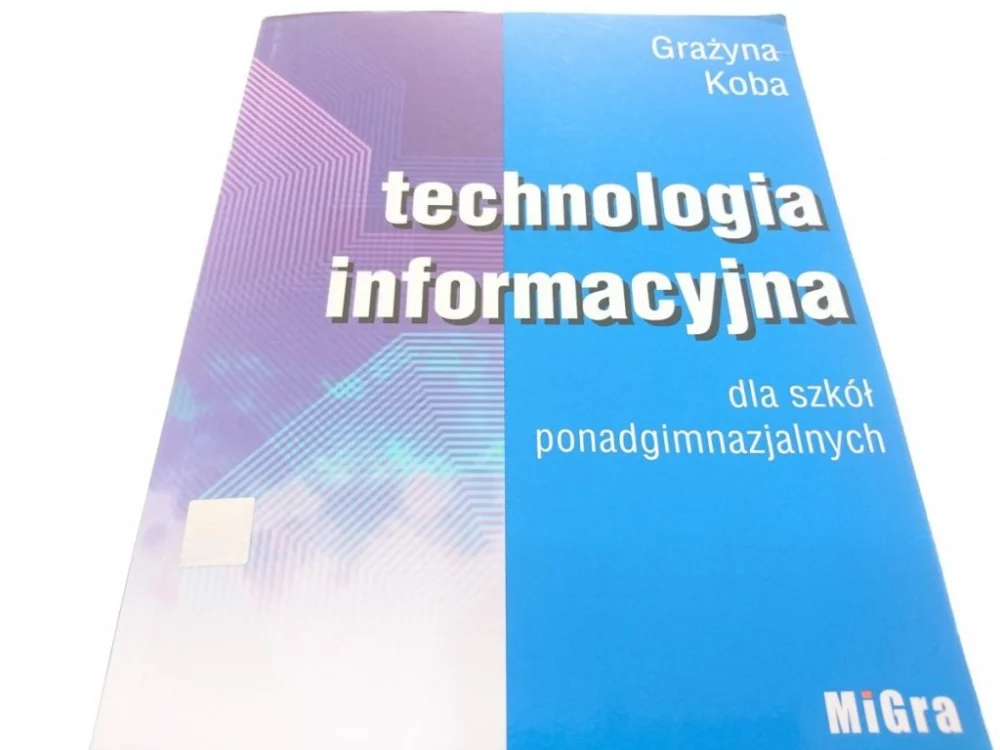 TECHNOLOGIA INFORMACYJNA DLA SZKÓŁ... - Koba 2002 Zniżka